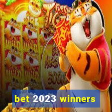 bet 2023 winners